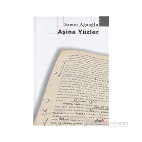 AŞİNA YÜZLER - SAMET AĞAOĞLU