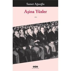 AŞİNA YÜZLER - SAMET AĞAOĞLU