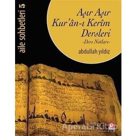 Aşır Aşır Kur’an-ı Kerim Dersleri - Abdullah Yıldız