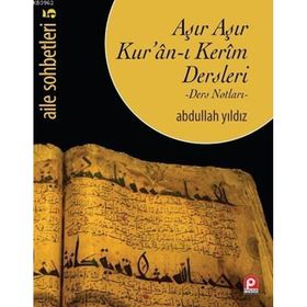 Aşır Aşır Kur’an-ı Kerim Dersleri - Abdullah Yıldız