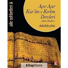 Aşır Aşır Kur'an-ı Kerim Dersleri - Aile Sohbetleri 5 - Abdullah Yıldız
