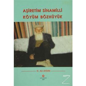 AŞIRETIM SINAMILLI KÖYÜM BÖZHÜYÜK - H. ALI AYDIN