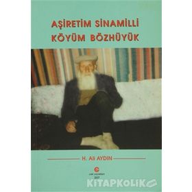 AŞIRETIM SINAMILLI KÖYÜM BÖZHÜYÜK - H. ALI AYDIN