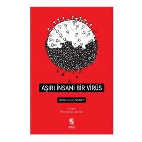 Aşırı İnsani Bir Virüs - Jean-Luc Nancy