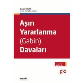 AŞIRI YARARLANMA (GABIN) DAVALARI - ERASLAN ÖZKAYA