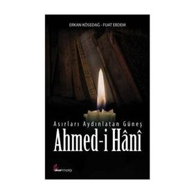 Asırları Aydınlatan Güneş Ahmed-i Hani - Kolektif