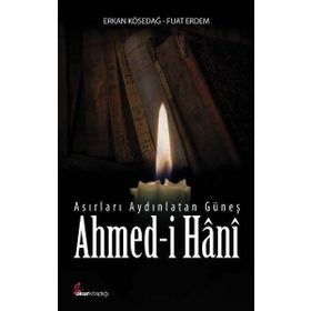 Asırları Aydınlatan Güneş Ahmed-i Hani - Kolektif