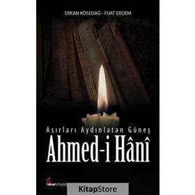Asırları Aydınlatan Güneş Ahmed-i Hani - Kolektif