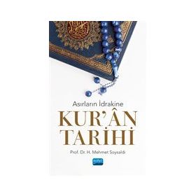 Asırların İdrakine Kur'an Tarihi - Nobel Akademik Yayıncılık