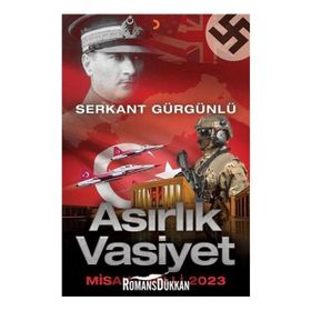 Asırlık Vasiyet: Misak-ı Milli 2023 - Serkat Güngürlü