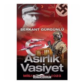 Asırlık Vasiyet: Misak-ı Milli 2023 - Serkat Güngürlü