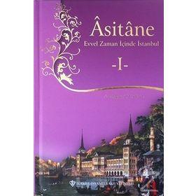 Asitane - Evvel Zaman İçinde İstanbul 1 - A. Ragıp Akyavaş
