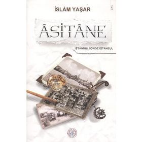 Asitane - Evvel Zaman İçinde İstanbul 1 - A. Ragıp Akyavaş