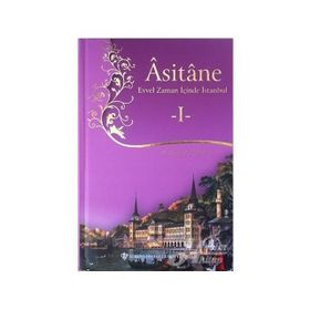Asitane - Evvel Zaman İçinde İstanbul 1 - A. Ragıp Akyavaş