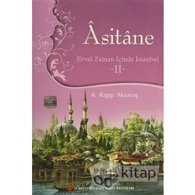 Asitane - Evvel Zaman İçinde İstanbul 2 - A. Ragıp Akyavaş