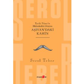 AŞİYAN'DAKİ KAHIN TEVFIK FIKRET'IN MELANKOLIK DÜNYASI - SEROL TEBER