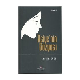 Asiye'nin Gözyaşı - Metin Köse