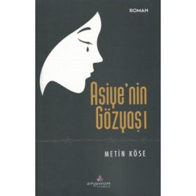 Asiye'nin Gözyaşı - Metin Köse