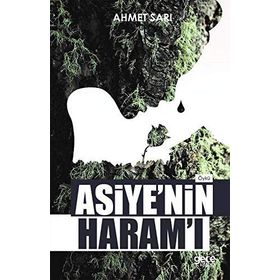 Asiye'nin Haram'ı - Ahmet Sarı
