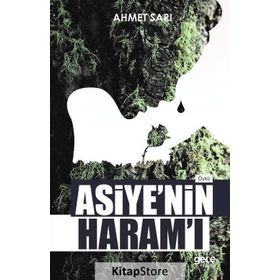 Asiye'nin Haram'ı - Ahmet Sarı