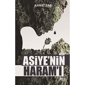 Asiye'nin Haram'ı - Ahmet Sarı