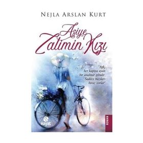 Asiye:Zalimin Kızı - Nejla Arslan Kurt