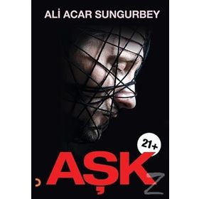 Aşk 21+ - Ali Acar Sungurbey