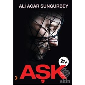 Aşk 21+ - Ali Acar Sungurbey