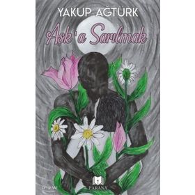 Aşk a Sarılmak - Yakup Ağtürk