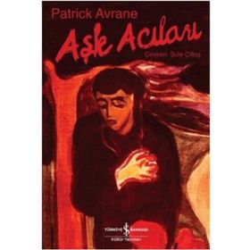 Aşk Acıları - Patrick Avrane