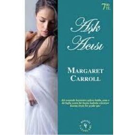 AŞK ACISI - MARGARET CARROLL