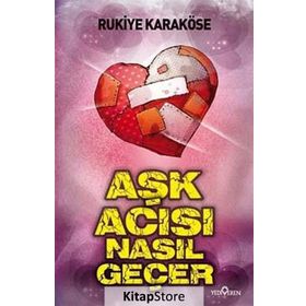 AŞK ACISI NASIL GEÇER - RUKIYE KARAKÖSE