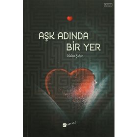 Aşk Adında Bir Yer - Nalan Şahin