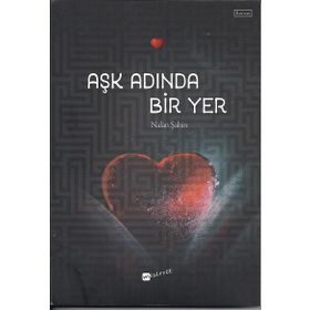 Aşk Adında Bir Yer - Nalan Şahin