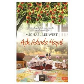 AŞK ADINDA HAYAT GERÇEK AŞKI BULMAK MI, YOKSA ONDAN KAÇMAK MI DAHA KOLAY? - MICHAEL LEE WEST