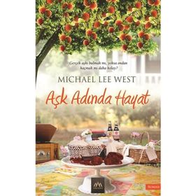 AŞK ADINDA HAYAT GERÇEK AŞKI BULMAK MI, YOKSA ONDAN KAÇMAK MI DAHA KOLAY? - MICHAEL LEE WEST