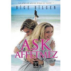 AŞK AFFETMEZ - BIGE BILGEN