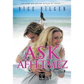 AŞK AFFETMEZ - BIGE BILGEN