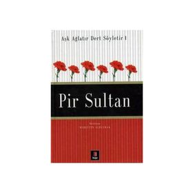 AŞK AĞLATIR DERT SÖYLETİR 1 PIR SULTAN - NURETTIN ALBAYRAK