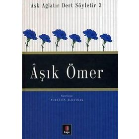 AŞK AĞLATIR DERT SÖYLETİR 3 ÂŞIK ÖMER - NURETTIN ALBAYRAK