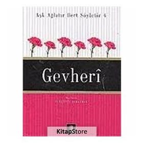 AŞK AĞLATIR DERT SÖYLETİR 4 GEVHERÎ - NURETTIN ALBAYRAK