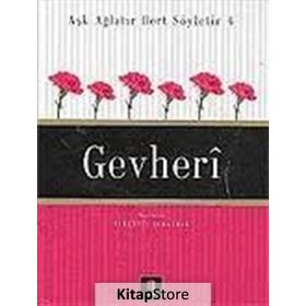 AŞK AĞLATIR DERT SÖYLETİR 4 GEVHERÎ - NURETTIN ALBAYRAK