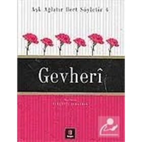 AŞK AĞLATIR DERT SÖYLETİR 4 GEVHERÎ - NURETTIN ALBAYRAK