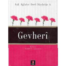 AŞK AĞLATIR DERT SÖYLETİR 4 GEVHERÎ - NURETTIN ALBAYRAK