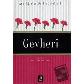 AŞK AĞLATIR DERT SÖYLETİR 4 GEVHERÎ - NURETTIN ALBAYRAK
