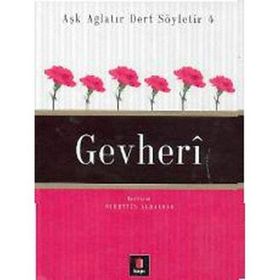 AŞK AĞLATIR DERT SÖYLETİR 4 GEVHERÎ - NURETTIN ALBAYRAK