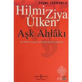 Aşk Ahlakı - Hilmi Ziya Ülken