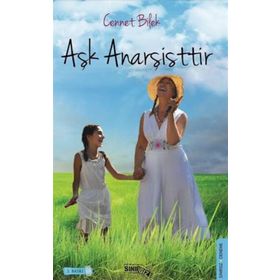 Aşk Anarşistir - Cennet Bilek