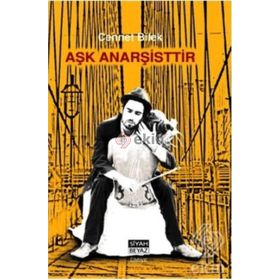 Aşk Anarşistir - Cennet Bilek