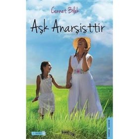 Aşk Anarşistir - Cennet Bilek